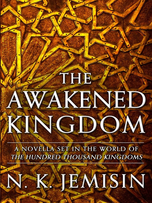 Title details for The Awakened Kingdom by N. K. Jemisin - Wait list